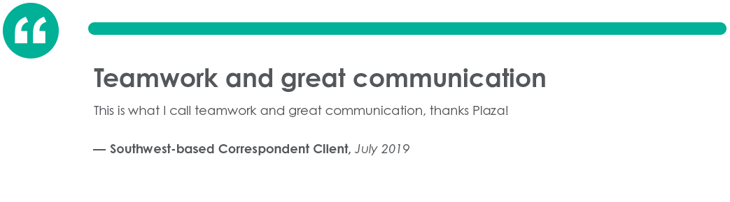 Testimonial from Southwest-based Correspondent Client in July of 2019