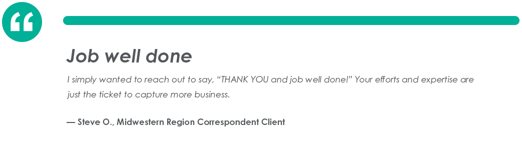 Testimonial From Steve O., MidWestern Region Correspondent Client