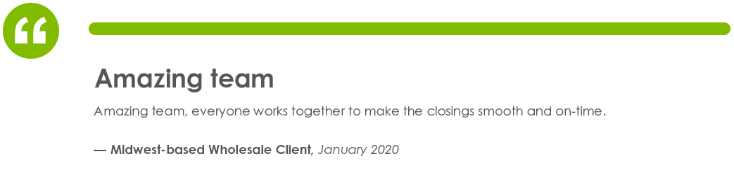 Testimonial from a MidWest Region Wholesale Client in January of 2020