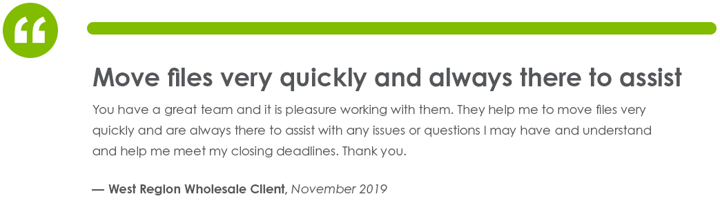 Testimonial from a West Region Wholesale Client in November of 2019
